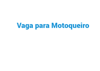 Vaga para Motoqueiro