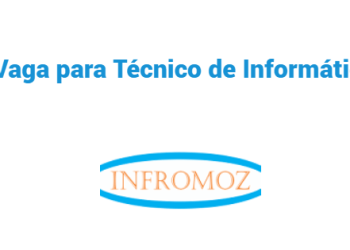 Vaga para Técnico de Informática (Xai-Xai)
