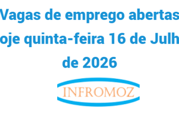 Vagas de emprego abertas hoje quinta-feira 16 de Julho de 2026