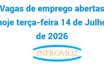 Vagas de emprego abertas hoje terça-feira 14 de Julho de 2026