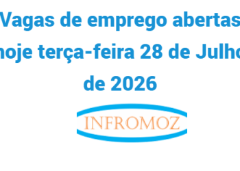 Vagas de emprego abertas hoje terça-feira 28 de Julho de 2026