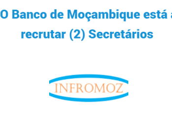 O Banco de Moçambique está a recrutar (2) Secretários