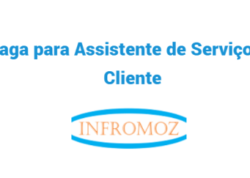 Vaga para Assistente de Serviço ao Cliente