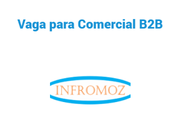 Vaga para Comercial B2B
