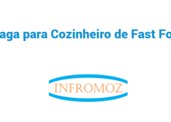 Vaga para Cozinheiro de Fast Food