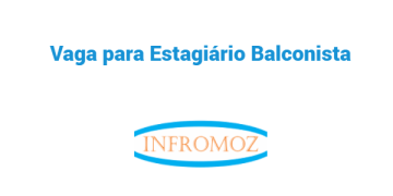 Vaga para Estagiário Balconista