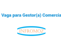 Vaga para Gestor(a) Comercial