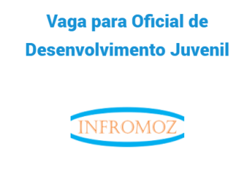 Vaga para Oficial de Desenvolvimento Juvenil