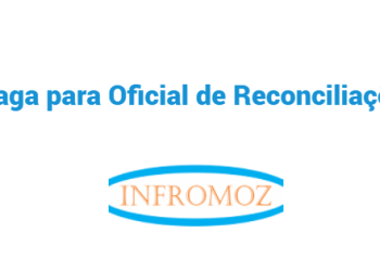 O Access Bank Mozambique está a recrutar (1) Oficial de Reconciliações