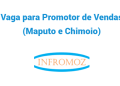 Vaga para Promotor de Vendas (Maputo e Chimoio)