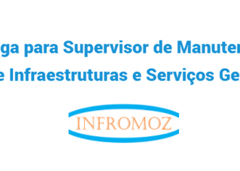 Vaga para Supervisor de Manutenção de Infraestruturas e Serviços Gerais