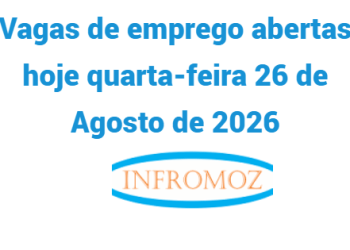 Vagas de emprego abertas hoje quarta-feira 26 de Agosto de 2026