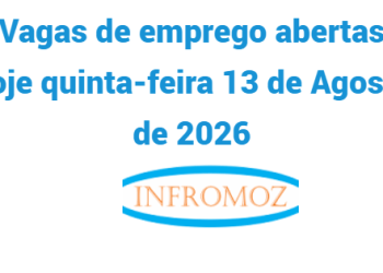 Vagas de emprego abertas hoje quinta-feira 13 de Agosto de 2026