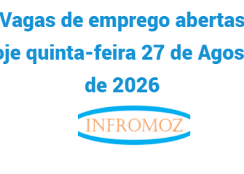 Vagas de emprego abertas hoje quinta-feira 27 de Agosto de 2026