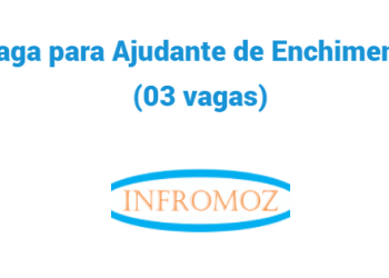 Vaga para Ajudante de Enchimento (03 vagas)