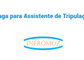Vaga Para Assistente de Tripulação