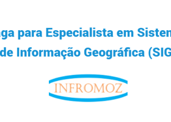 Vaga para Especialista em Sistemas de Informação Geográfica (SIG)