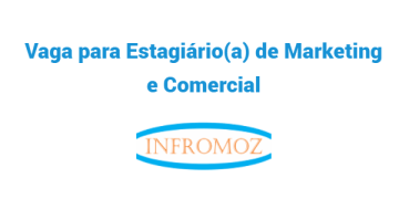 Vaga para Estagiário(a) de Marketing e Comercial
