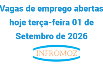 Vagas de emprego abertas hoje terça-feira 01 de Setembro de 2026