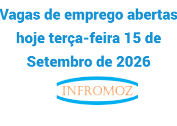 Vagas de emprego abertas hoje terça-feira 15 de Setembro de 2026